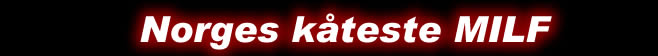 Norges k�teste milf